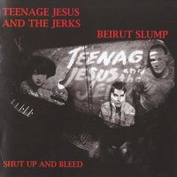 Teenage Jesus - Beirut Slump [Remastered 2008] (1979)