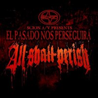 All Shall Perish - El Pasado Nos Perseguirá (2012)