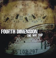 Fourth Dimension - One way trip (2005)