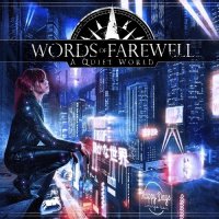 Words Of Farewell - A Quiet World (2016)  Lossless