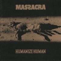 Massacra - Humanize Human (1995)