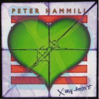 Peter Hammill (Van Der Graaf Generator) - X My Heart (1996)