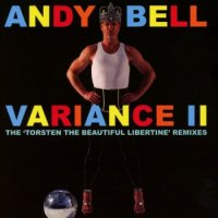 Andy Bell - Variance II (The Torsten The Beautiful Libertine Remixes) (2016)