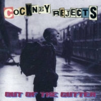 Cockney Rejects - Out Of A Gutter (2003)
