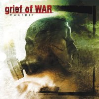 Grief Of War - Worship (2009)  Lossless