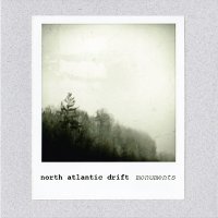 North Atlantic Drift - Monuments (2013)