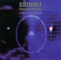 Sielwolf - Metastasen (1995)
