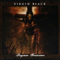 Virgin Black - Requiem / Fortissimo (2008)