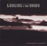 Longing For Dawn - A Treacherous Ascension (2007)