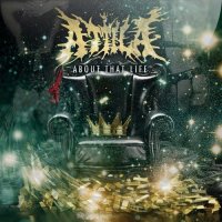 Attila - About That Life (2013)