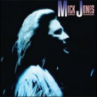 Mick Jones (Foreigner) - Mick Jones (1989)