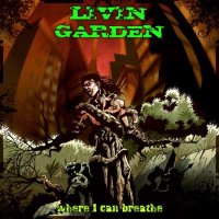 Livin Garden - Where I Can Breathe (2009)