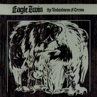 Eagle Twin - The Unkindness of Crows (2009)