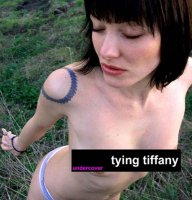 Tying Tiffany - Undercover (2005)