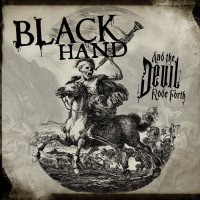 Blackhand - And The Devil Rode Forth (2012)