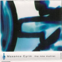 Maxence Cyrin - The New Maniac (1992)