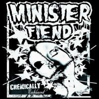 Minister Fiend - Chemically Enhanced (2016)