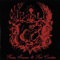 Bastards Of Love - Roses, Sorrow & Red Candies (2007)