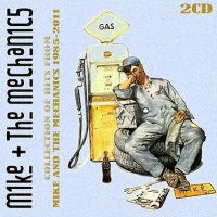 Mike and The Mechanics - Collection of Hits from Mike and The Mechanics 1985-2011 (2011)  Lossless