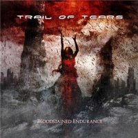 Trail Of Tears - Bloodstained Endurance (2009)