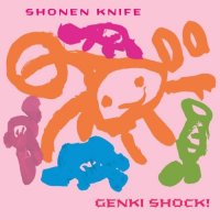 Shonen Knife - Genki Shock! (2005)