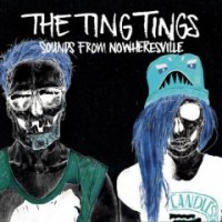 The Ting Tings - Sounds From Nowheresville (Deluxe Edition) (2012)