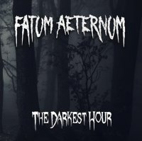 Fatum Aeternum - The Darkest Hour (2015)