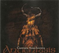 Antichrisis - Cantara Anachoreta (Reissue 2010) (1997)  Lossless