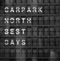 Carpark North - Best Days (2010)