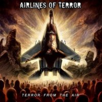 Airlines Of Terror - Terror From The Air (2015)