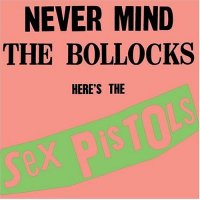 Sex Pistols - Never Mind The Bollocks and Spunk [Released 1996 / 2CD] (1978)