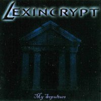 Lexincrypt - My Sepulture (2003)