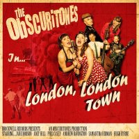 The Obscuritones - London, London Town (2015)