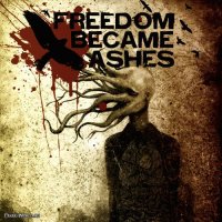 Freedom became ashes - EP (2010)