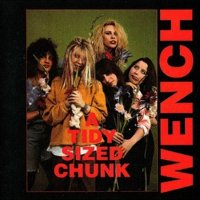 Wench - A Tidy Sized Chunk (1991)