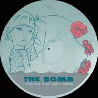 The Bomb - The Axis Of Awesome (2015)