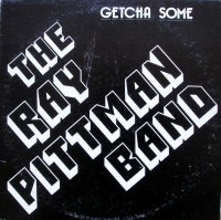 The Ray Pittman Band - Getcha Some (1981)