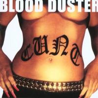 Blood Duster - Cunt (2000)