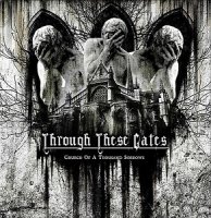 Through These Gates - Church Of A Thousand Sorrows (2011)