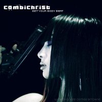 Combichrist - Get Your Body Beat (2006)