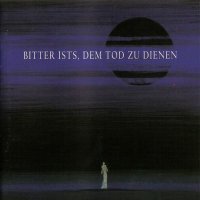 Dornenreich - Bitter Ist\'s Dem Tod Zu Dienen (1999)