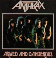 Anthrax - Armed And Dangerous [1992 Reissue] (1985)  Lossless