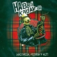 Habra Kadaver - Valencia, Mierda y Ole (2011)