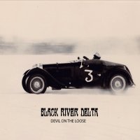 Black River Delta - Devil On The Loose (2016)