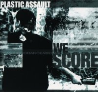 Plastic Assault - We Score (2001)