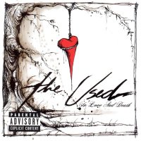 The Used - In Love And Death (2005)