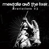 Mentallo And The Fixer - Revelations 23 [Remastered] (2014)