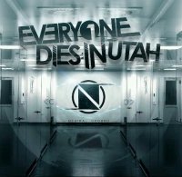 Everyone Dies In Utah - Neutral Ground (2013)