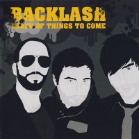 Backlash - Shape Of Things To Come (2007)