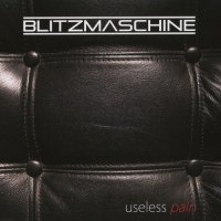 Blitzmaschine - Useless Pain (2012)